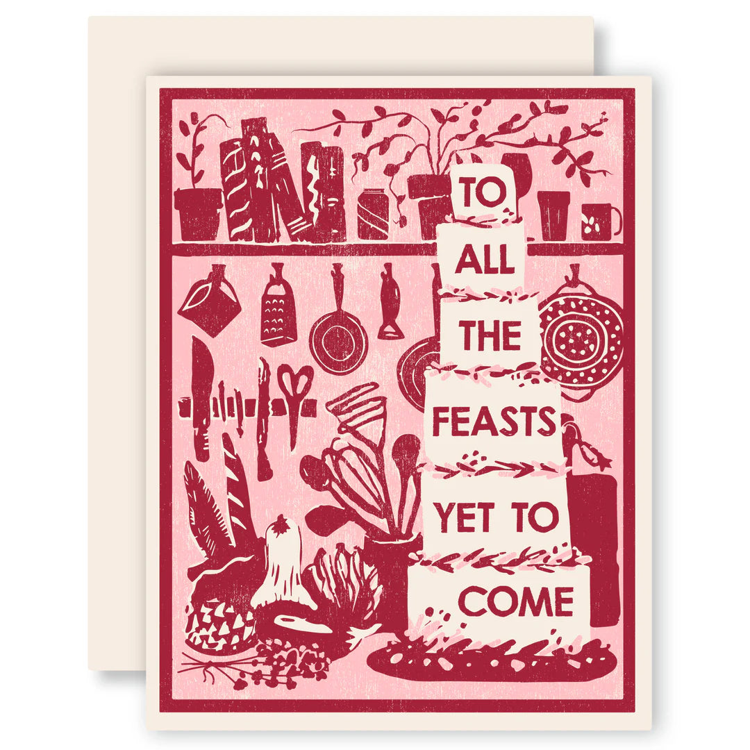 TO ALL THE FEASTS | LETTERPRESS PRINTED CARD